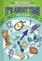 Book cover for It's about Time!: Big Ideas That Changed the World #6 (a Nonfiction Graphic Novel)
