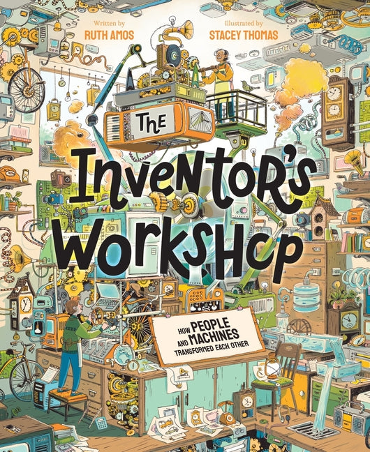 Book cover for Inventor's Workshop: How People and Machines Transformed Each Other