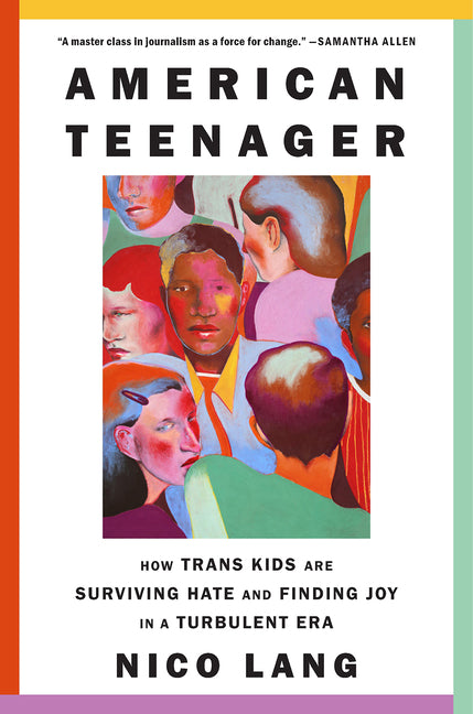 Book cover for American Teenager: How Trans Kids Are Surviving Hate and Finding Joy in a Turbulent Era