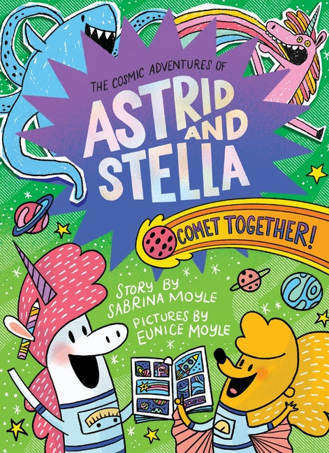 Book cover for Comet Together! (the Cosmic Adventures of Astrid and Stella Book #4 (a Hello!lucky Book)): A Graphic Novel