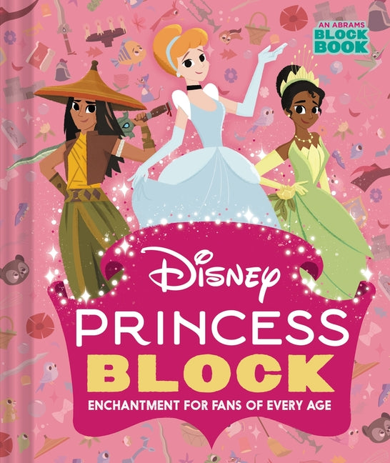 Book cover for Disney Princess Block (an Abrams Block Book): Enchantment for Fans of Every Age