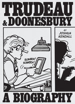 Book cover for Trudeau & Doonesbury: A Biography: The Cartoonist Who Turned the News Into Art
