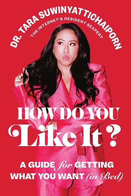 Book cover for How Do You Like It?: A Guide for Getting What You Want (in Bed)