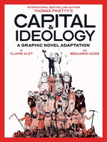 Book cover for Capital & Ideology: A Graphic Novel Adaptation: Based on the Book by Thomas Piketty, the Bestselling Author of Capital in the 21st Century and Capital