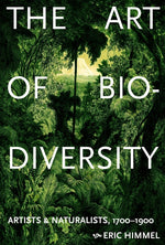 Book cover for Art of Biodiversity: Artists & Naturalists, 1700-1900