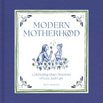 Book cover for Modern Motherhood: Celebrating Quiet Moments of Love and Care