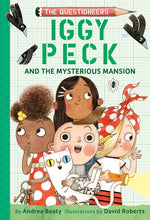 Book cover for Iggy Peck and the Mysterious Mansion: The Questioneers Book #3