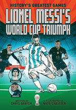 Book cover for Lionel Messi's World Cup Triumph: (History's Greatest Games #1)