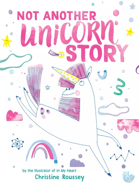 Book cover for Not Another Unicorn Story: A Picture Book