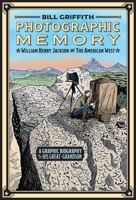 Book cover for Photographic Memory: William Henry Jackson and the American West