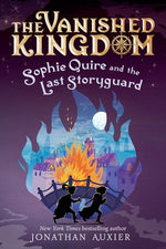 Book cover for Sophie Quire and the Last Storyguard (the Vanished Kingdom Book 2): Revised Edition