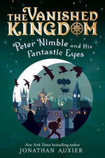 Book cover for Peter Nimble and His Fantastic Eyes (the Vanished Kingdom Book 1): Volume 1