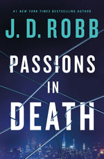 Book cover for Passions in Death: An Eve Dallas Novel