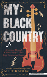 Book cover for My Black Country: A Journey Through Country Music's Black Past, Present, and Future
