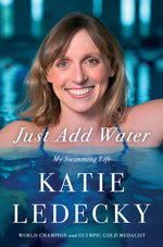Book cover for Just Add Water: My Swimming Life