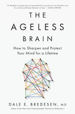 Book cover for Ageless Brain: How to Sharpen and Protect Your Mind for a Lifetime