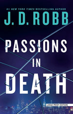 Book cover for Passions in Death: An Eve Dallas Novel