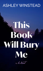 Book cover for This Book Will Bury Me