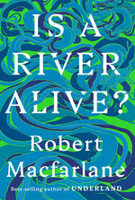 Book cover for Is a River Alive?