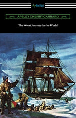 Book cover for The Worst Journey in the World