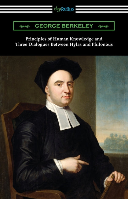 Book cover for Principles of Human Knowledge and Three Dialogues Between Hylas and Philonous