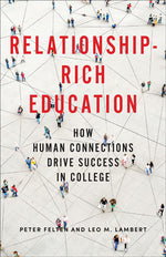 Book cover for Relationship-Rich Education: How Human Connections Drive Success in College