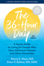 Book cover for The 36-Hour Day: A Family Guide to Caring for People Who Have Alzheimer Disease and Other Dementias