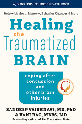 Book cover for Healing the Traumatized Brain: Coping After Concussion and Other Brain Injuries