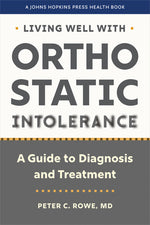 Book cover for Living Well with Orthostatic Intolerance: A Guide to Diagnosis and Treatment