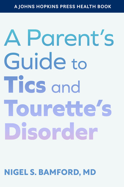 Book cover for Parent's Guide to Tics and Tourette's Disorder