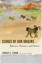 Book cover for Echoes of Our Origins: Baboons, Humans, and Nature