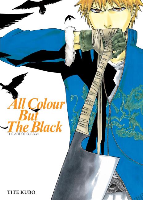 Book cover for All Colour But the Black: The Art of Bleach