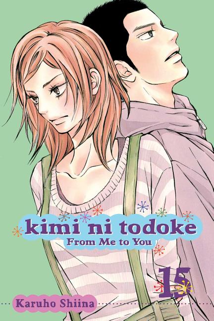 Book cover for Kimi Ni Todoke: From Me to You, Vol. 15