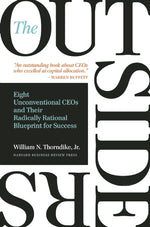 Book cover for The Outsiders: Eight Unconventional CEOs and Their Radically Rational Blueprint for Success