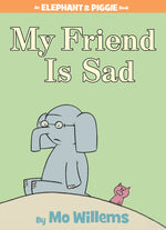 Book cover for My Friend Is Sad-An Elephant and Piggie Book