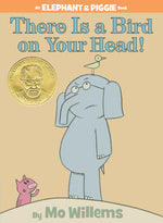 Book cover for There Is a Bird on Your Head!-An Elephant and Piggie Book