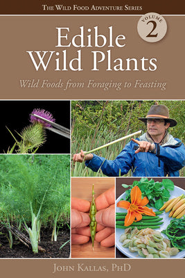 Book cover for Edible Wild Plants, Volume 2: Wild Foods from Foraging to Feasting