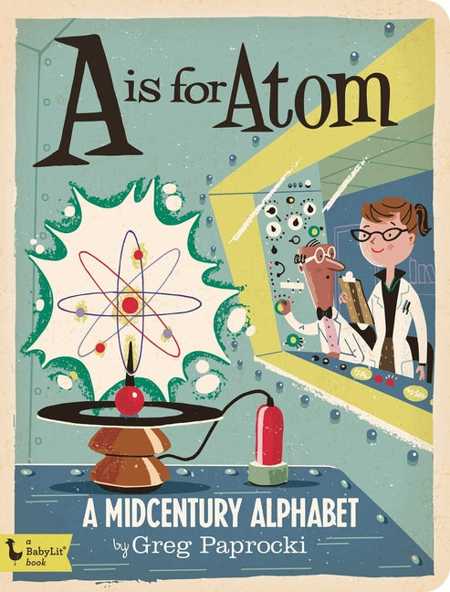 Book cover for A is for Atom: A Midcentury Alphabet
