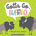 Book cover for Gotta Go, Buffalo: A Silly Book of Fun Goodbyes