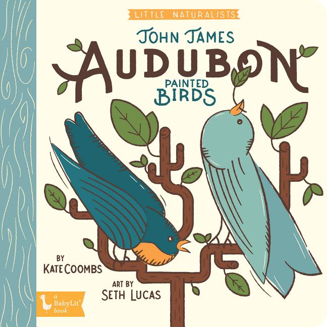 Book cover for Little Naturalists: John James Audubon Painted Birds