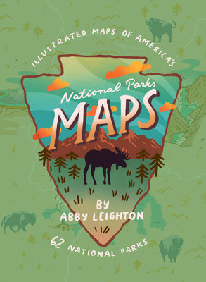 Book cover for National Parks Maps: Illustrated Maps of America's 62 National Parks