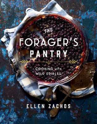 Book cover for The Forager's Pantry: Cooking with Wild Edibles