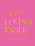 Book cover for A Loving Table: Creating Memorable Gatherings