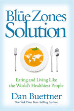 Book cover for The Blue Zones Solution: Eating and Living Like the World's Healthiest People