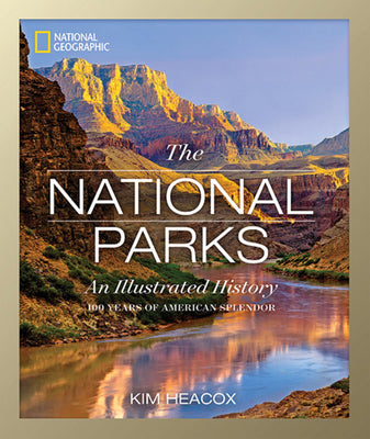 Book cover for National Geographic: The National Parks: An Illustrated History