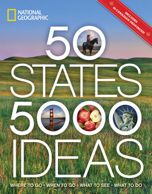 Book cover for 50 States, 5,000 Ideas: Where to Go, When to Go, What to See, What to Do