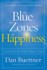 Book cover for The Blue Zones of Happiness: Lessons from the World's Happiest People