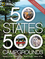Book cover for 50 States, 500 Campgrounds: Where to Go, When to Go, What to See, What to Do
