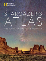 Book cover for National Geographic Stargazer's Atlas: The Ultimate Guide to the Night Sky