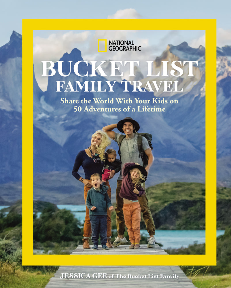 Book cover for National Geographic Bucket List Family Travel: Share the World with Your Kids on 50 Adventures of a Lifetime
